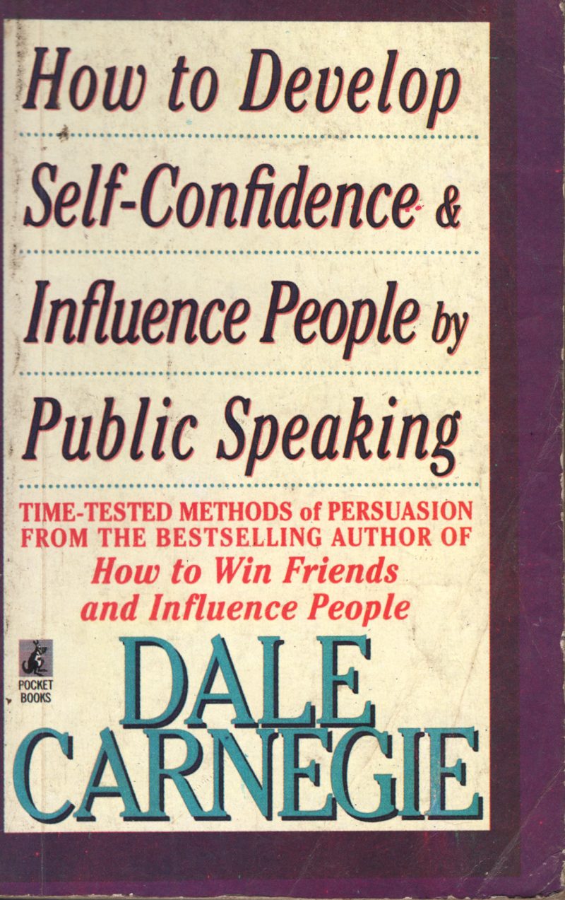 HOW TO DEVELOP SELF CONFIDENCE & PUBLIC SPEAKING by DALE CARNEGIE