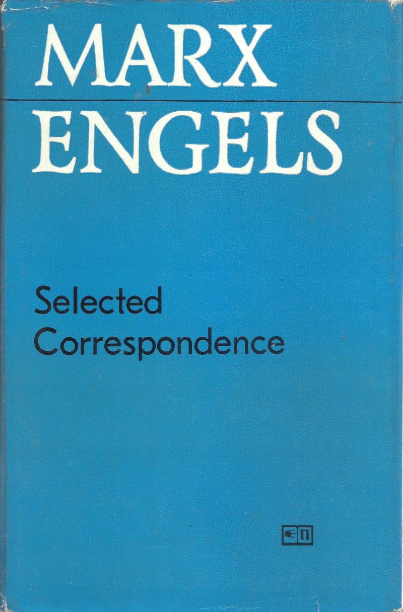 SELECTED CORRESPONDANCE by MARX & ENGELS
