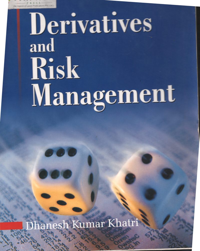 Derivatives & Risk Management BY Dhanesh Kumar Khatri