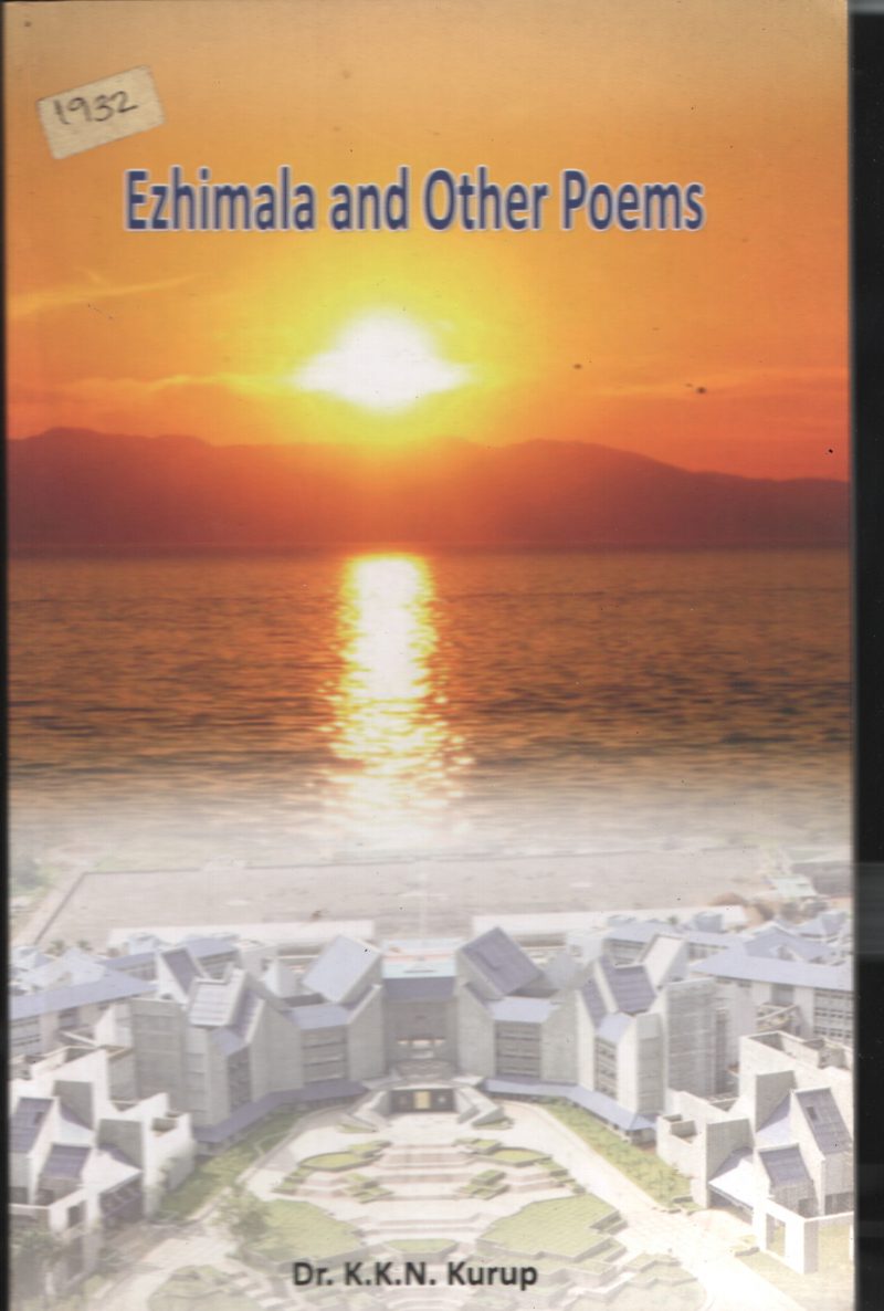 EZHIMALA AND OTHER POEMS BY Dr.K.K.N.Kurup
