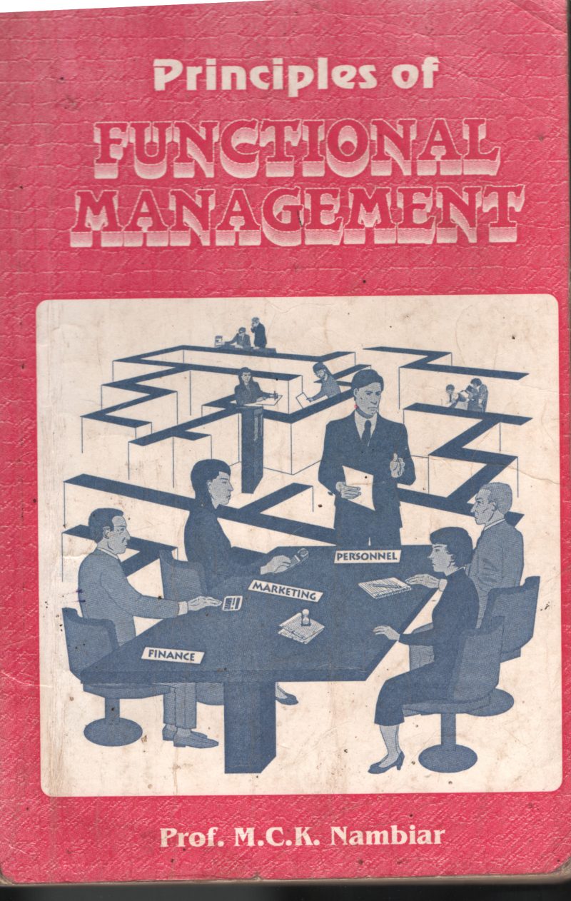 Principles Of Functional Management BY Prof: M.C.K.Nambiar