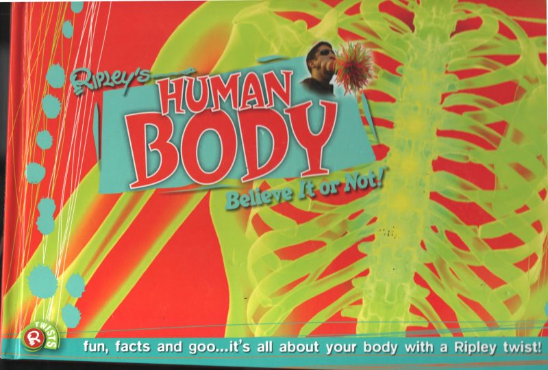 Human Body - Believe it or Not BY Ripleys