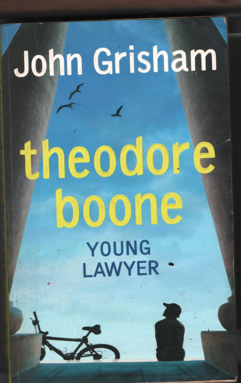 Theodore Boone- Young Lawyer BY John Grisham