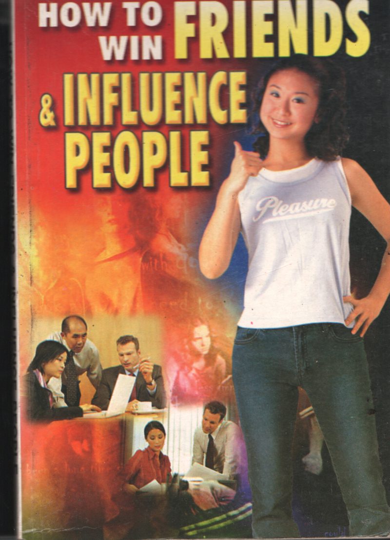 How to Win Friends & Influence People BY Ganesh