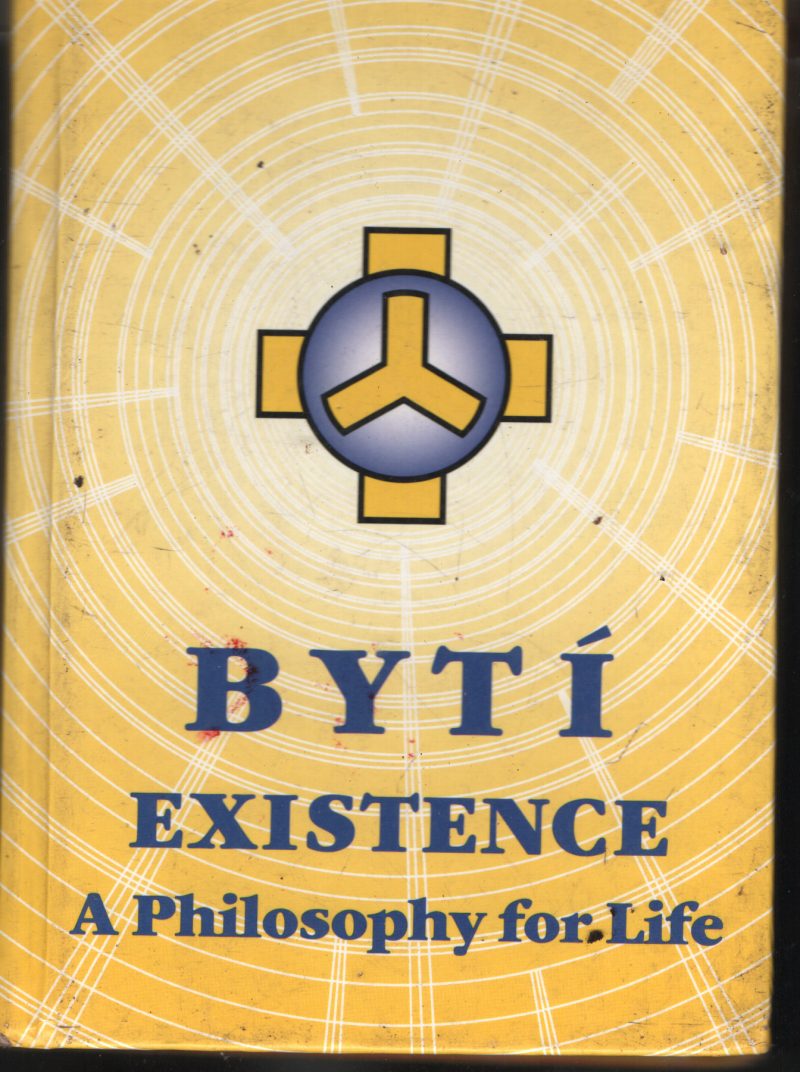 BYTI EXISTENCE- A Philosphy for Life BY