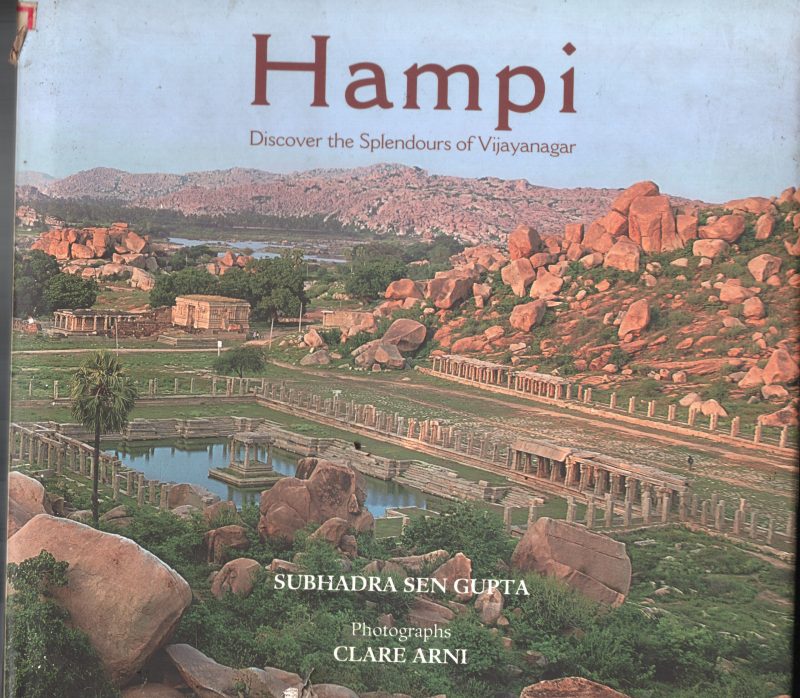 Hampi- Discover the Splendors of Vijayanagar BY Subhadhra Sen Gupta