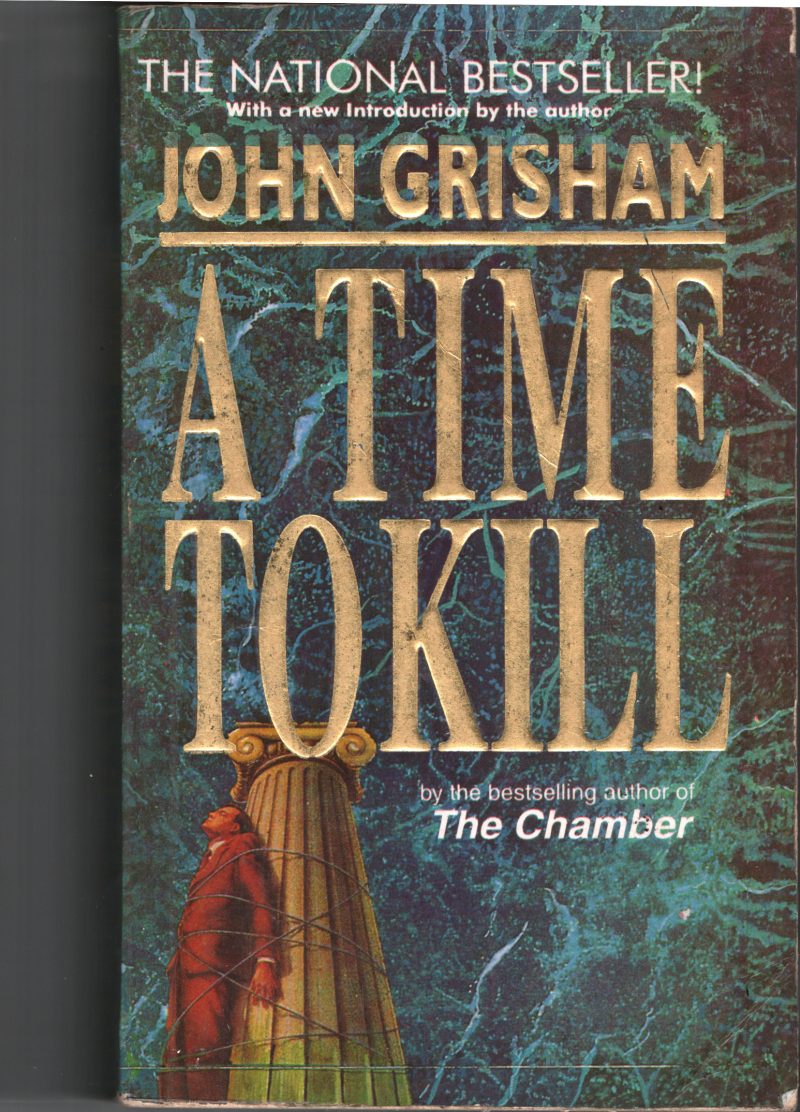 A Time To Kill BY John Grisham