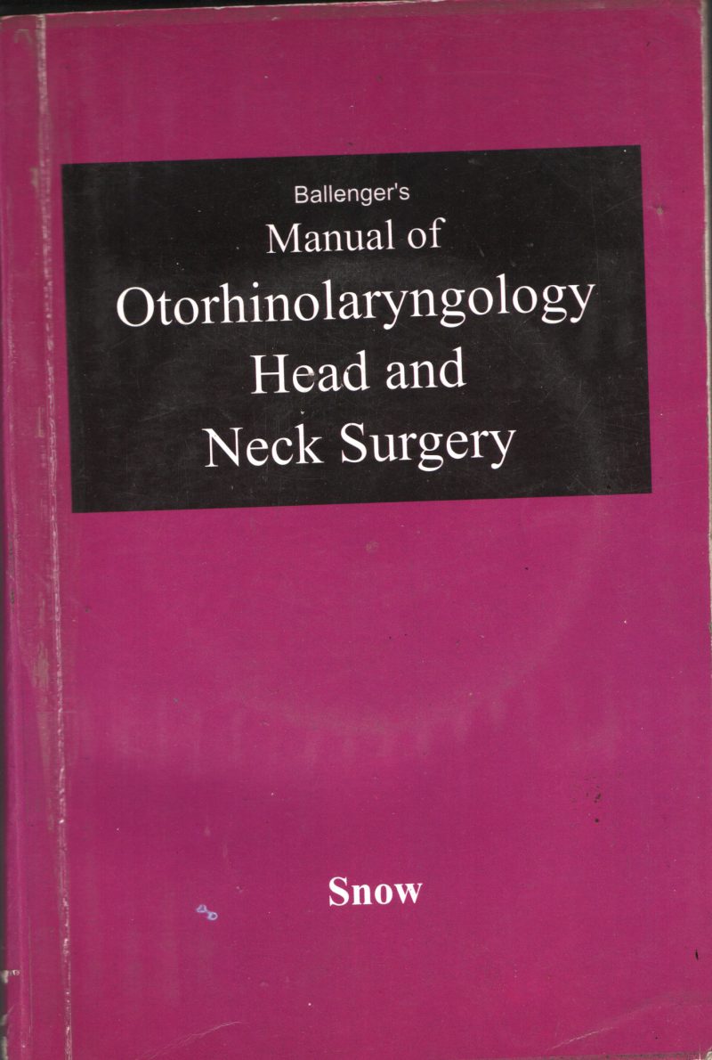 Mannual of Otrohinolarynglogy Head & Neck Surgery BY Snow