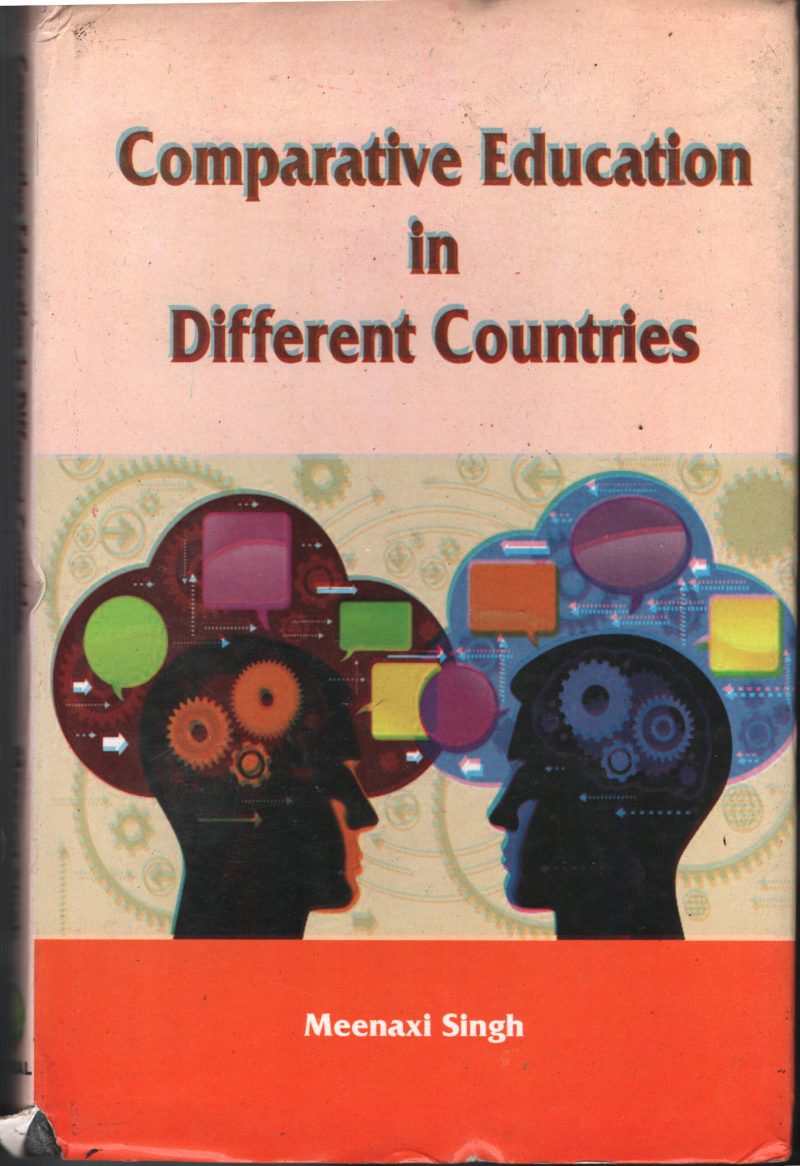 Comparative Education In Different Countries BY Meenaxi Singh