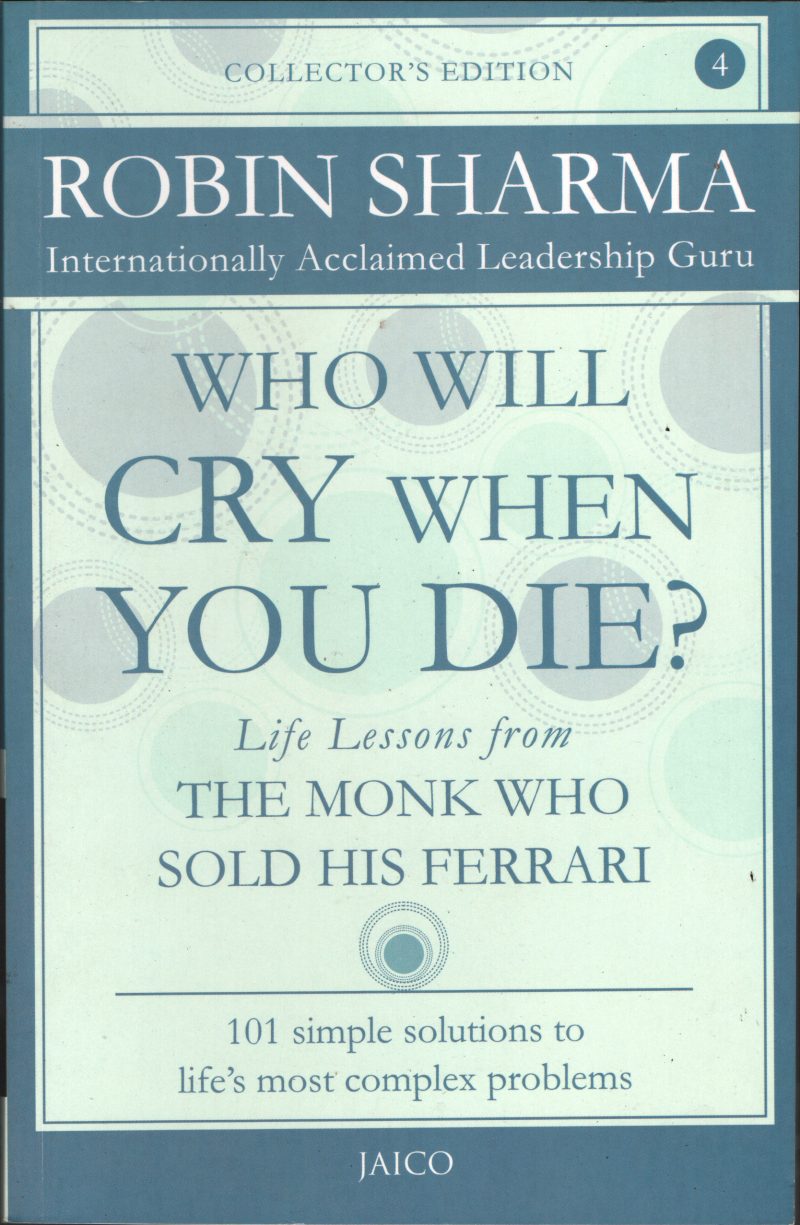 Who Will Cry When You Die BY Robin Sharma