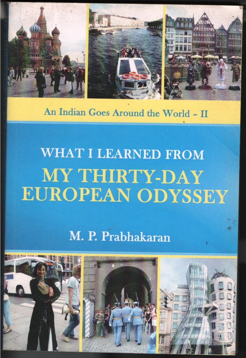 My 30 day European Odyssey BY M.P.Prabhakaran
