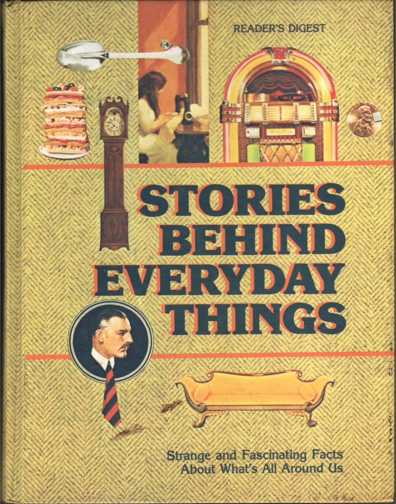Stories Behind Everyday Things BY Readers Digest