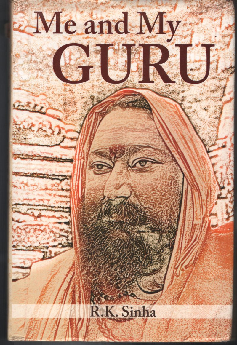 Me & My Guru BY R.K.Sinha