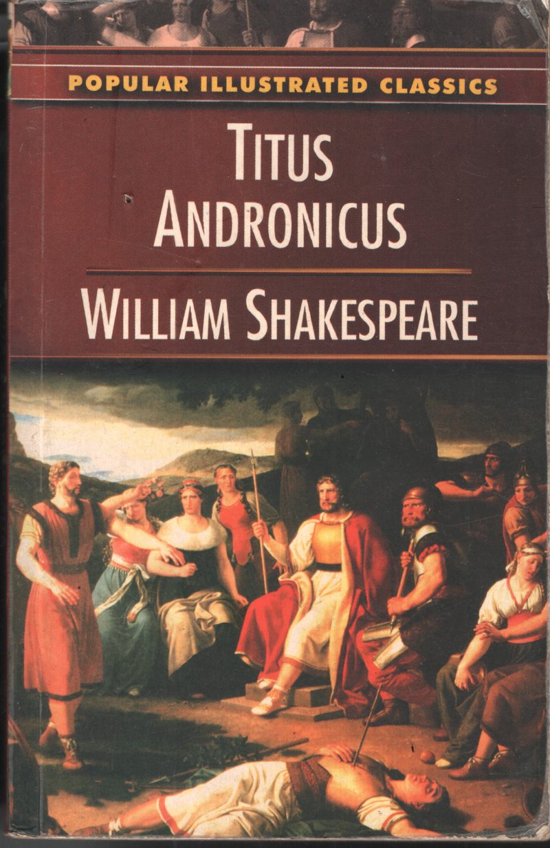 TITUS ANDRONICUS BY WILLIAM SHAKESPEARE