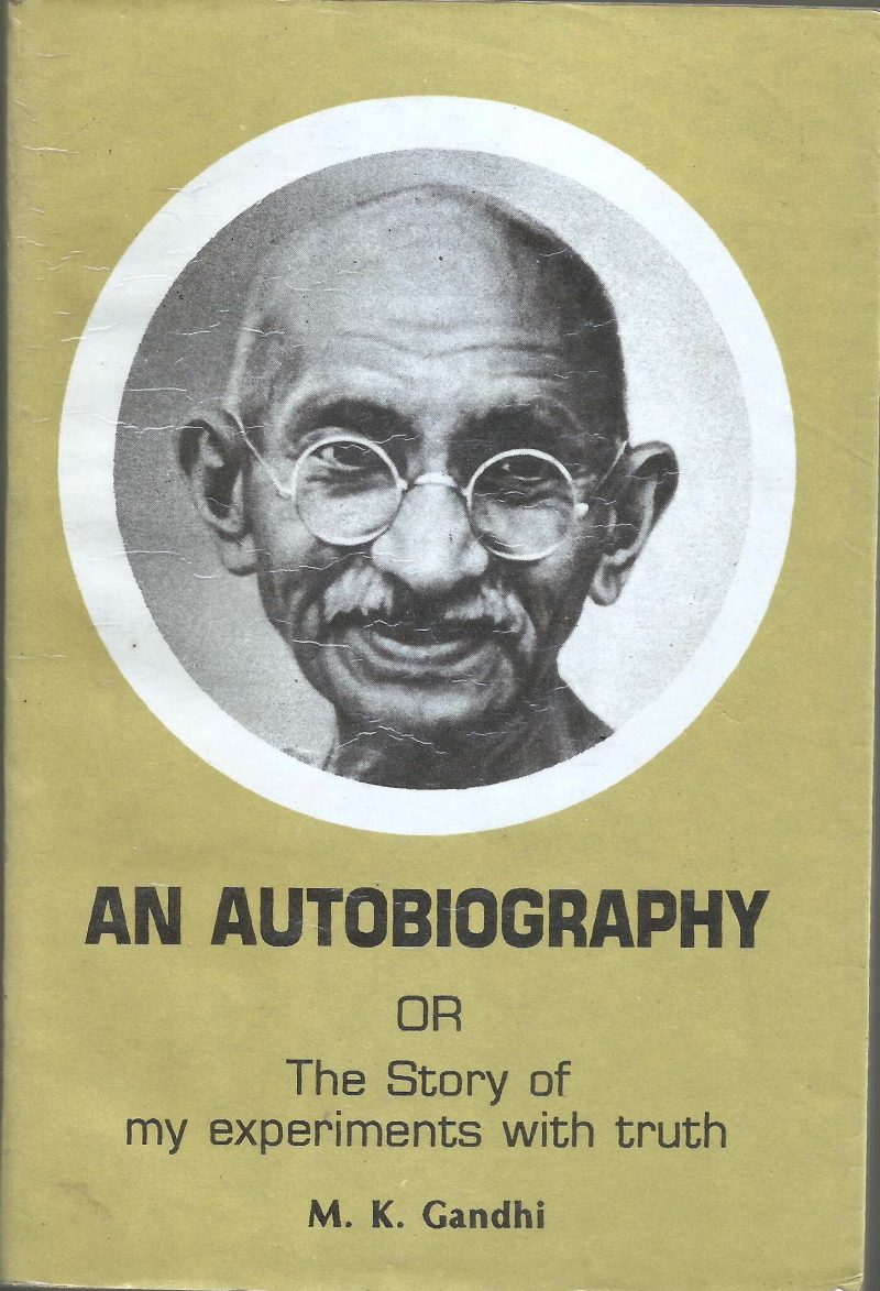 MY EXPERIMENTS WITH TRUTH by M.K.GANDHI