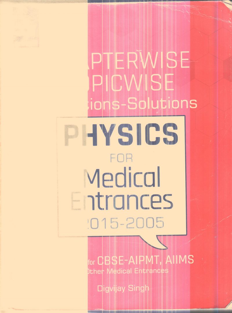 PHYSICS FOR MEDICAL ENTRANCE By DIGVIJAY SINGH