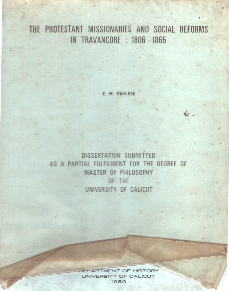 The Protestant Missionaries And Social Reforms In Travancore BY E.M.Paulose