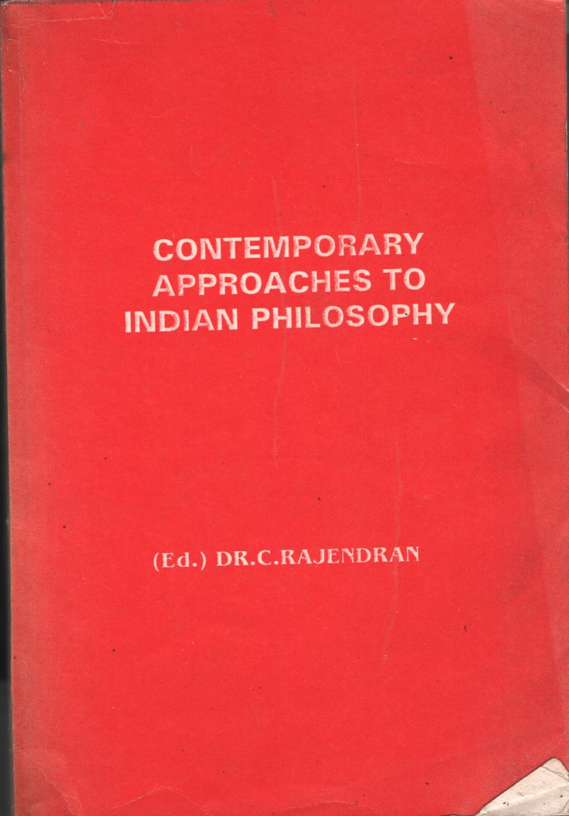 Contemporary Approaches to Indian Philosophy BY Dr.C.R.Rajendran