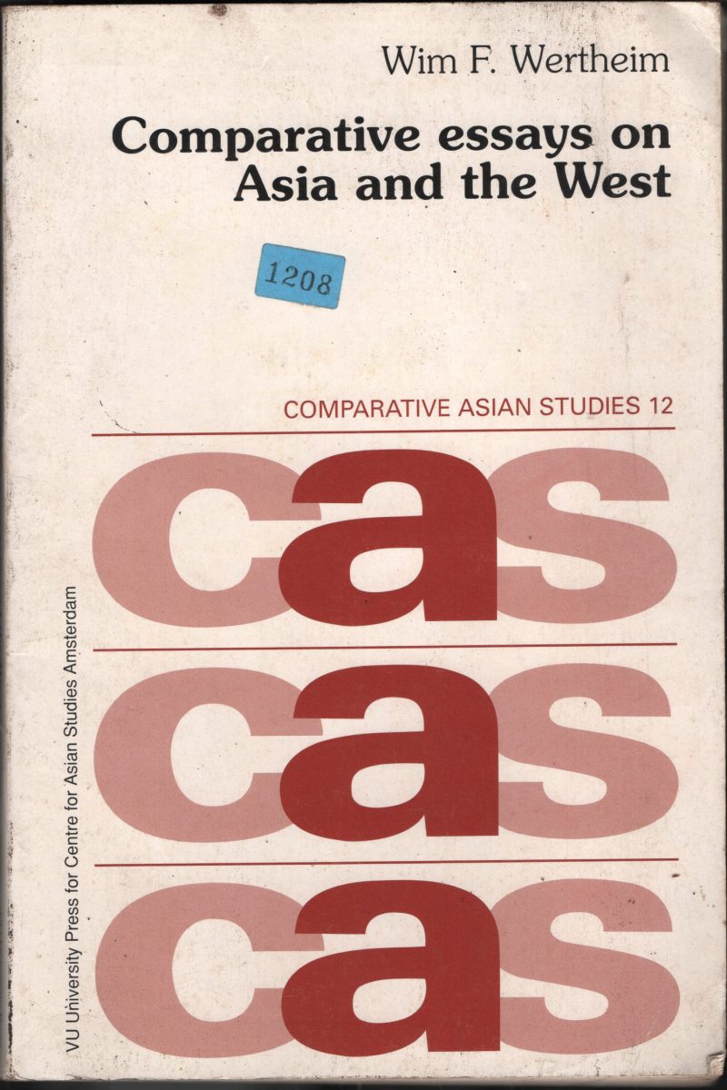 Comparative Essays On Asia & The West BY Wim F WEertheim
