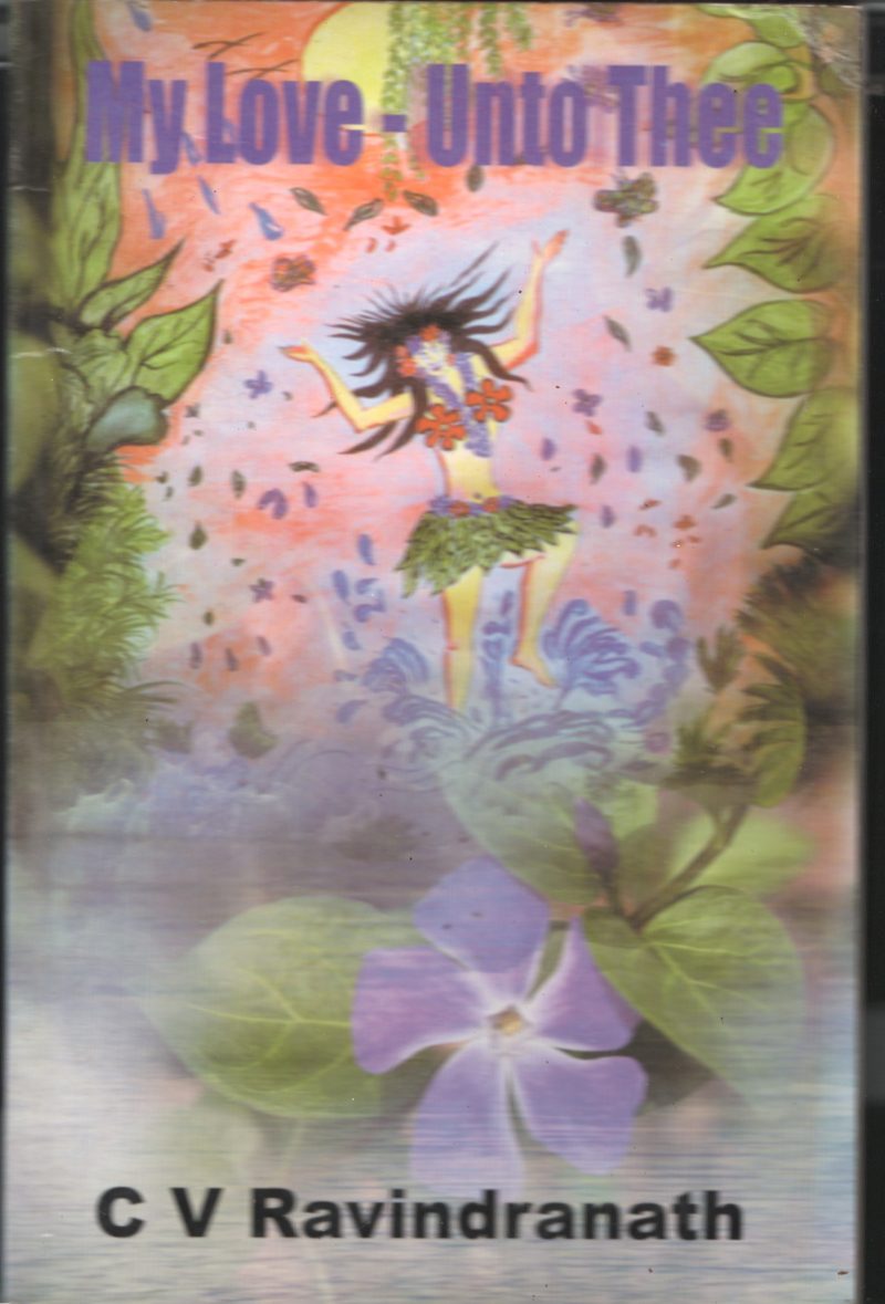 My Love- Unto Three BY C V Ravindranath