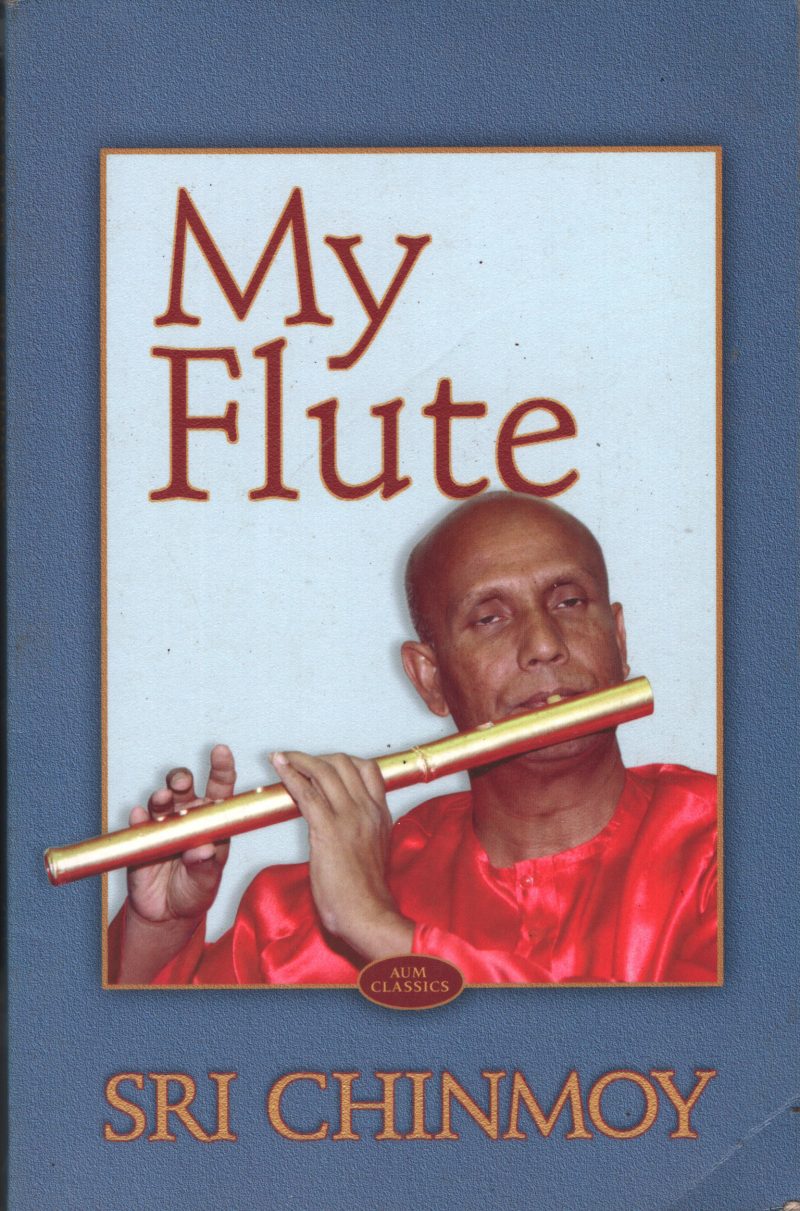 My Flute BY Sri Chinmoy