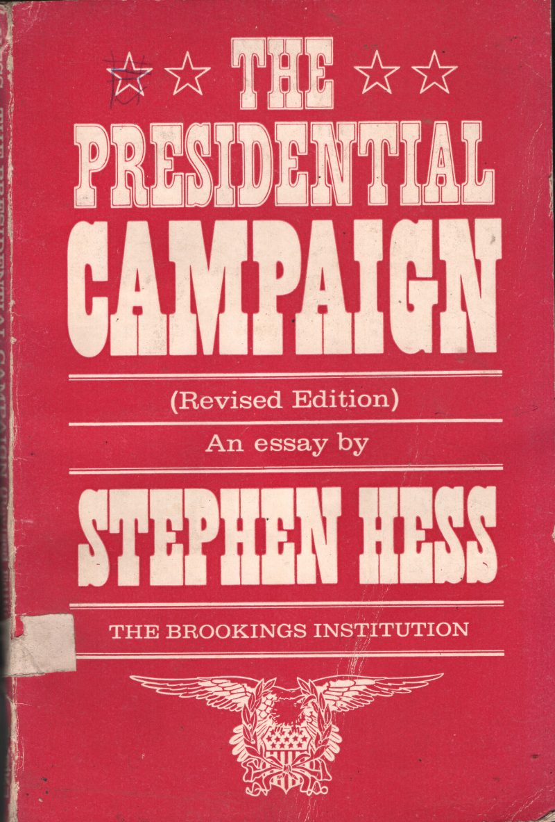The Presidential Campaign BY Stephen Hess