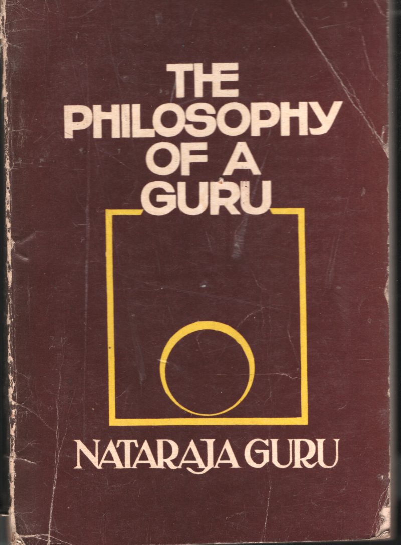 The Philosophy Of A Guru BY Nataraja Guru