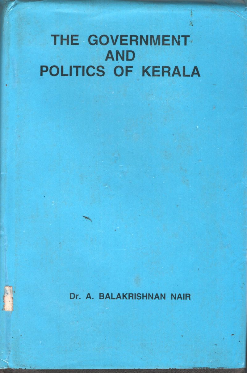 The Government And politics Of Kerala BY DR. Balakrishnan Nair