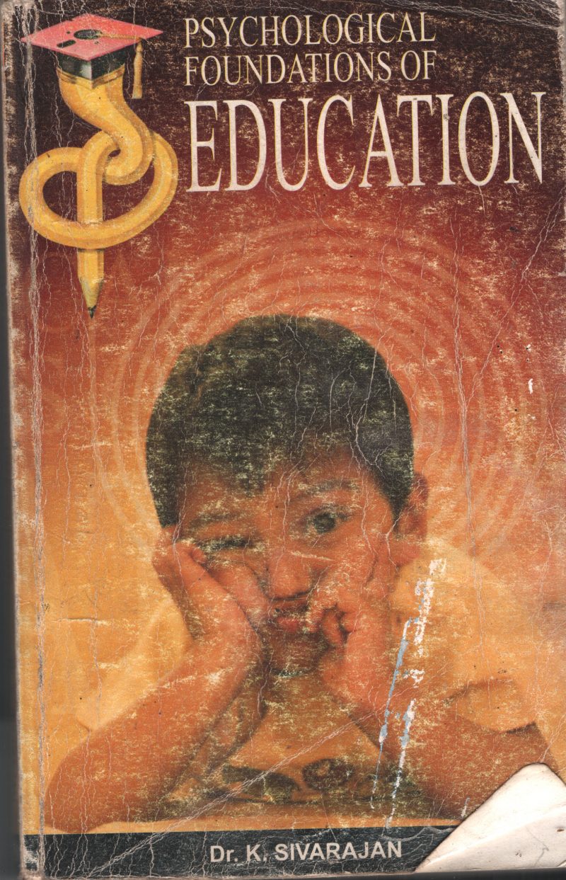 Psychological Foundations Of Educations BY DR. K Sivarajan