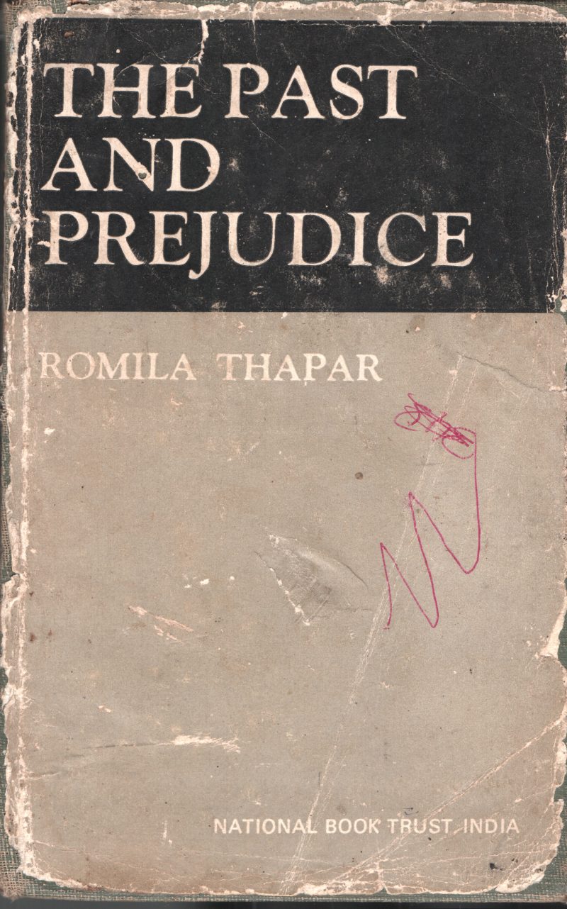 The Past and Prejudice BY Romila Thapar