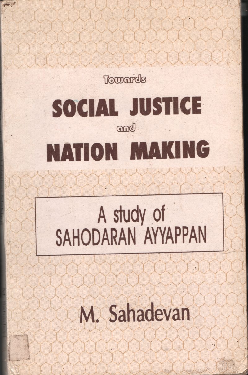 Social Justice and Nation Making BY M.Sahadevan