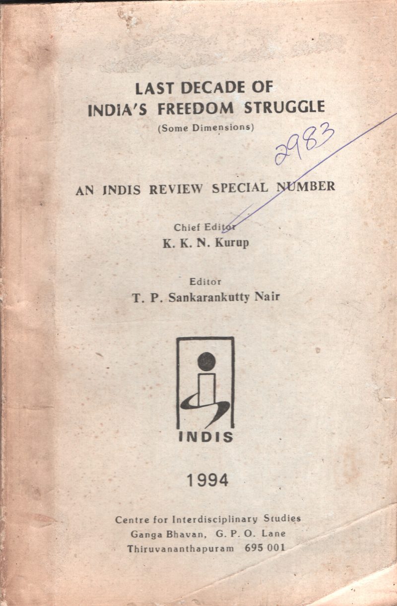 Last Decade india's Freedom Struggle BY K.K.N.Kurup