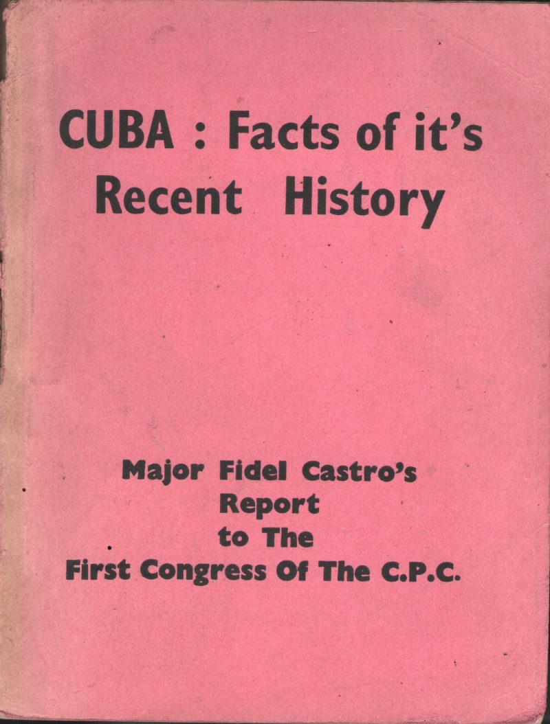 CUBA Facts of It's Recent History BY Fidel Castro