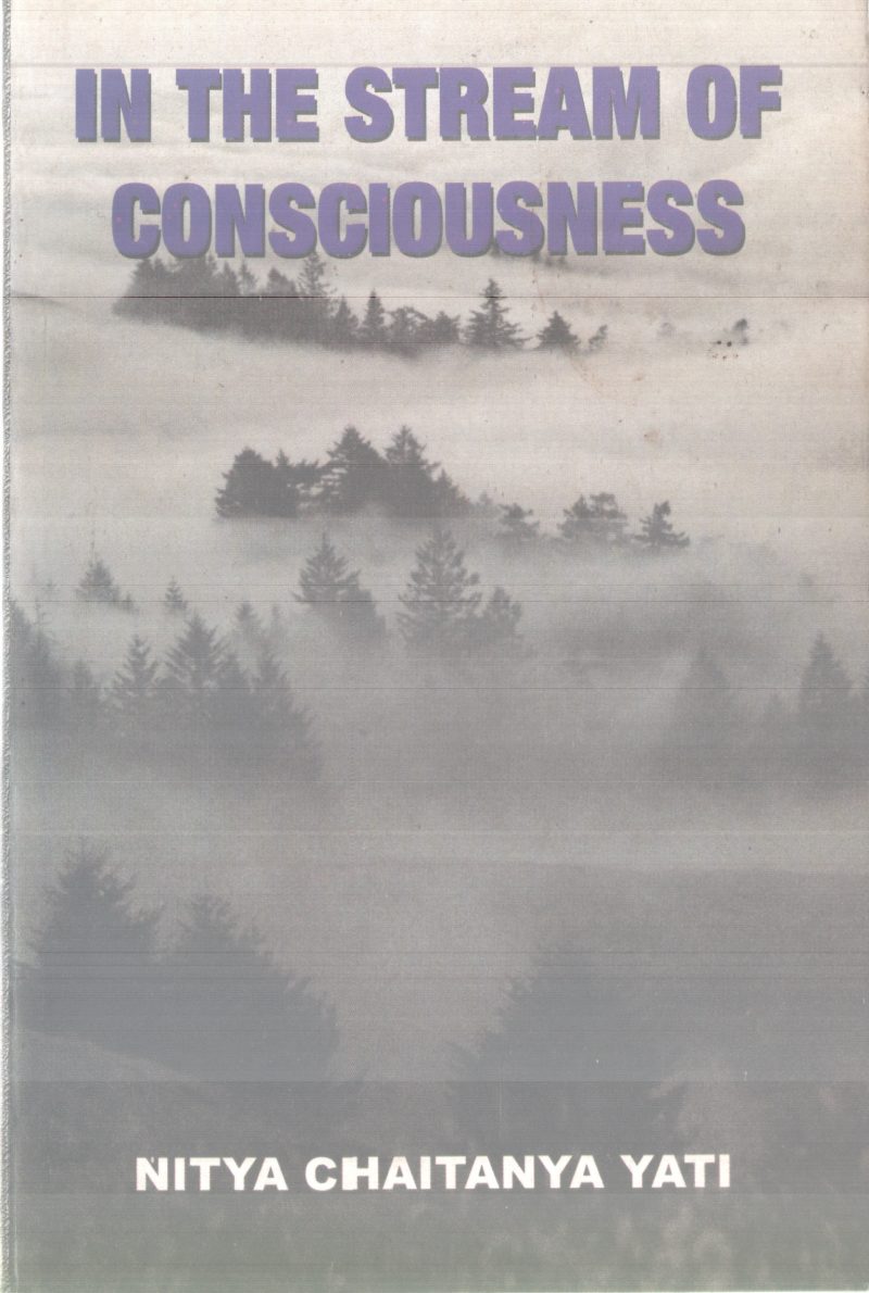 IN THE STREAM OF CONSCIOUSNESS BY NITYA CHAITANYA YATI