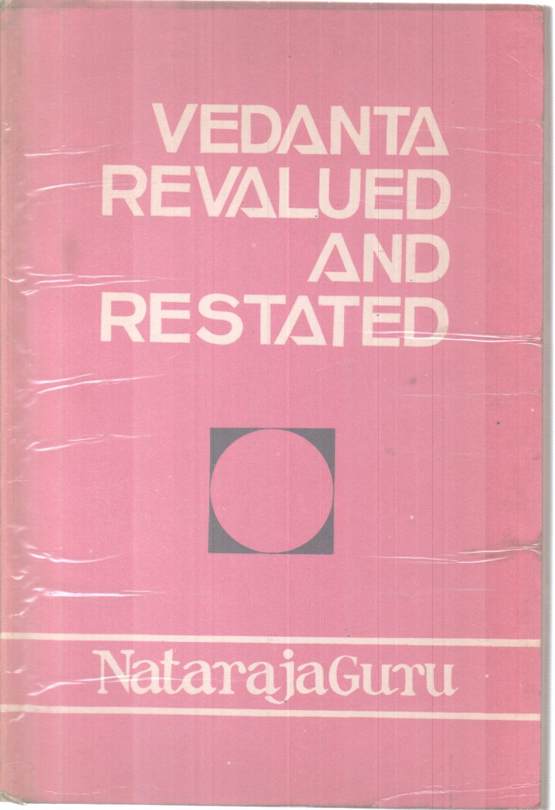 VEDANTA REVALUED AND RESTATED BY NATARAJAGURU