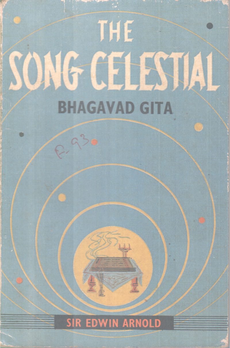 THE SONG CELESTIAL BAGAVATHGEETHA BY SIR EDWIN ARNOLD