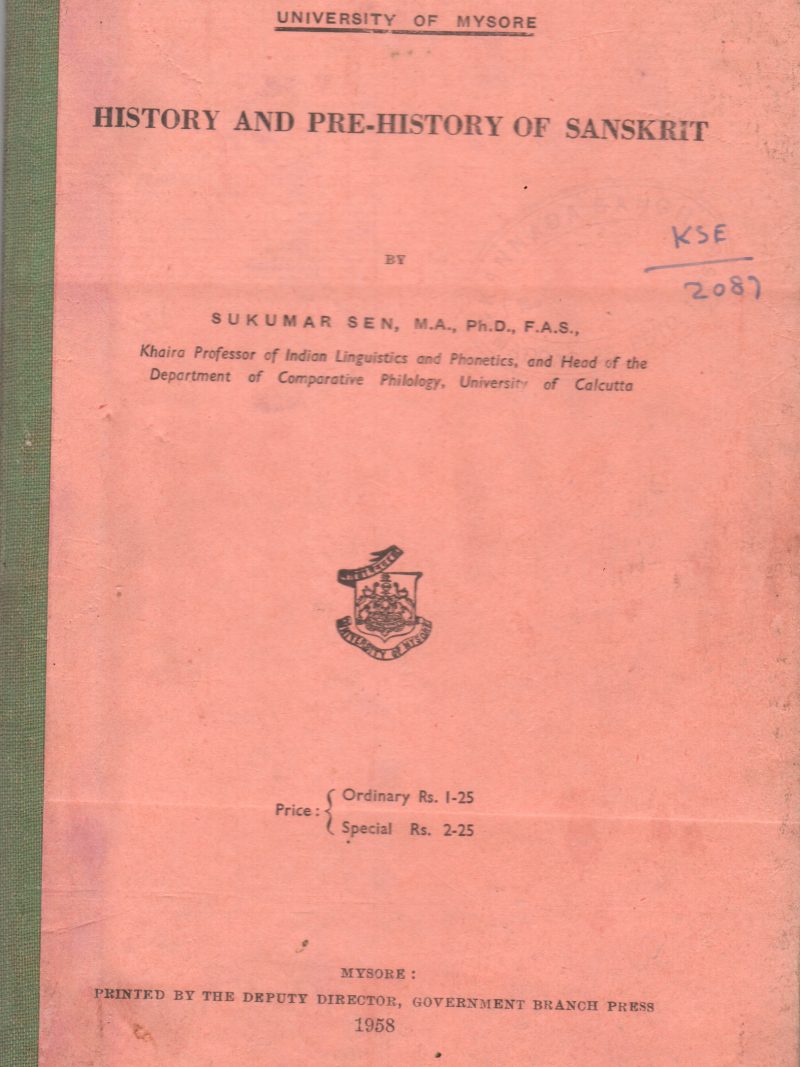 HISTORY AND PRE- HISTORY OF SANSKRIT BY SUKUMAR SEN M.A. PH.D. F.A.S.
