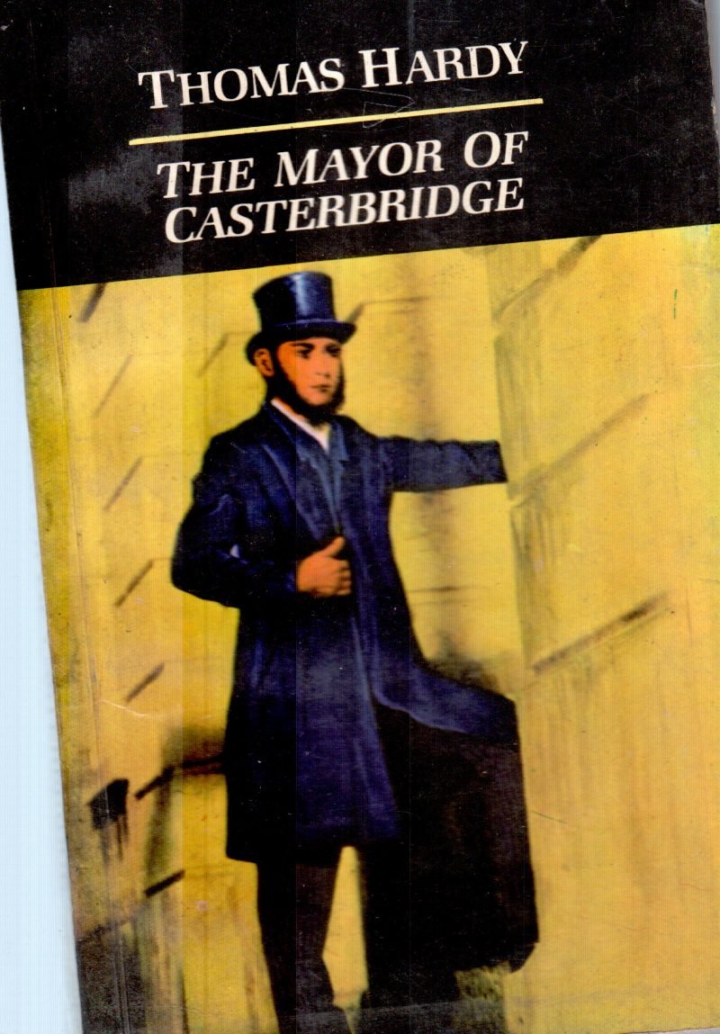 THE MAYOR OF CASTERBRIDGE BY THOMAS HARDY