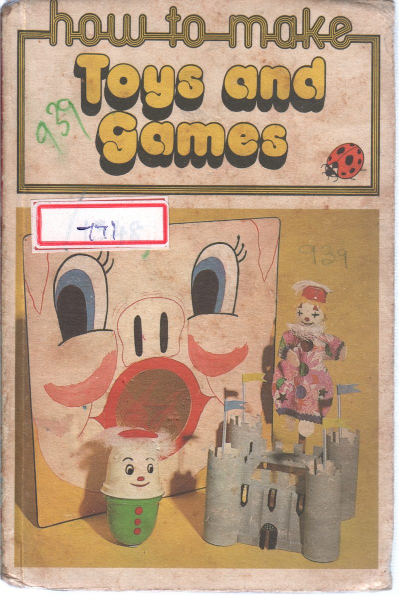 HOW TO MAKE TOYS AND GAMES BY MARJORY PURVES
