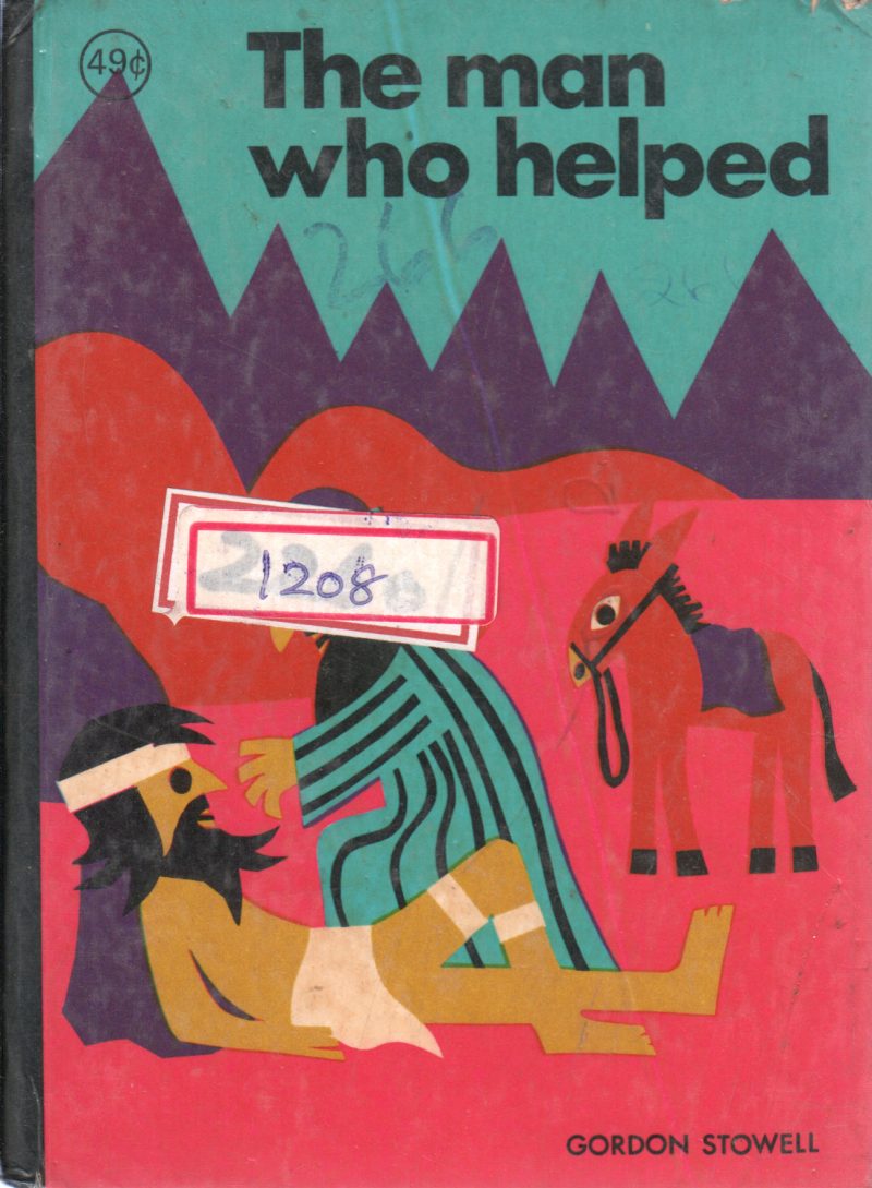 A MAN WHO HELPED BY GORDON STOWELL