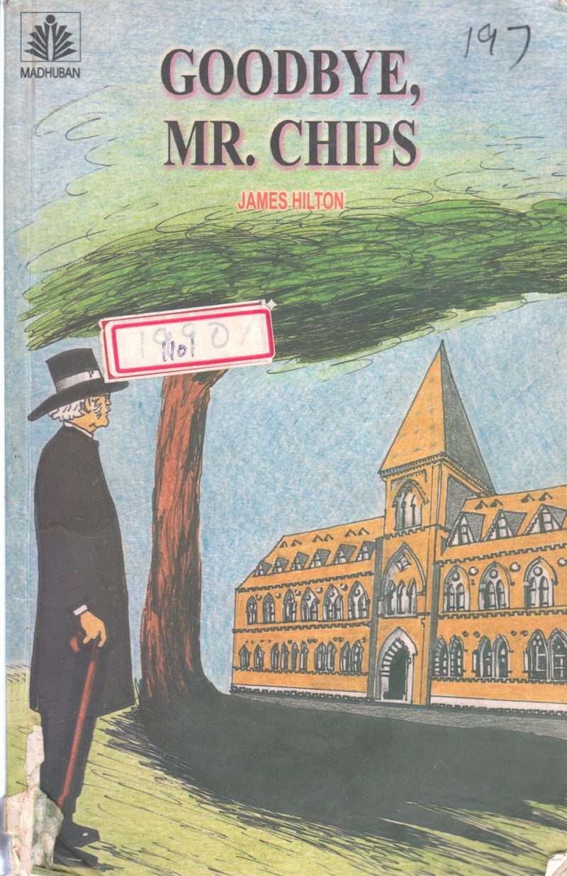 GOOD BYE, MR. CHIPS BY JAMES HILTON