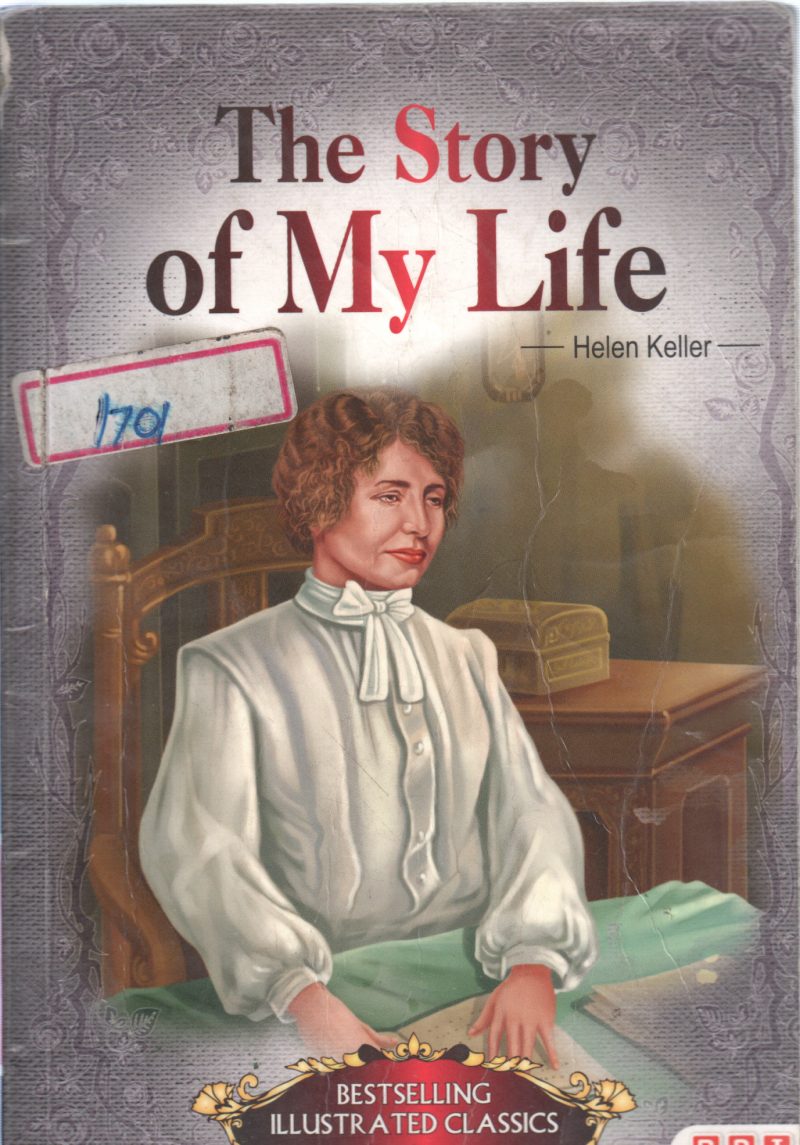 THE STORY OF MY LIFE BY HELEN KELLER