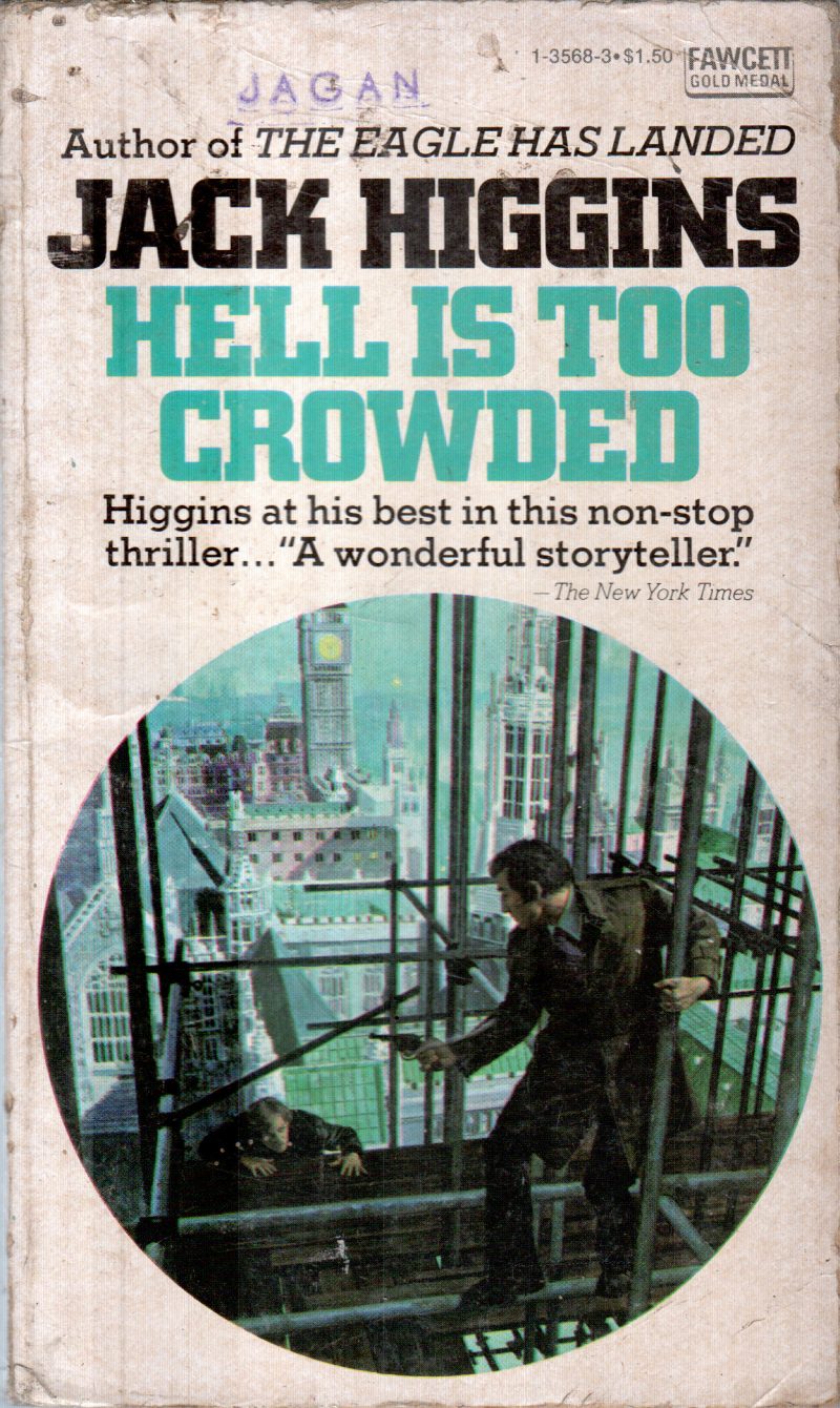 HELL IS TOO CROWDED BY JACK HIGGINS