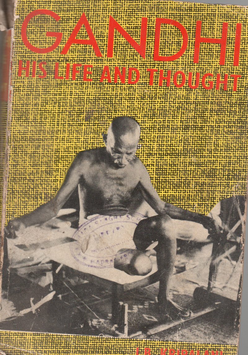 GANDHI HIS LIFE AND THOUGHT BY J.B. KRIPALALNI