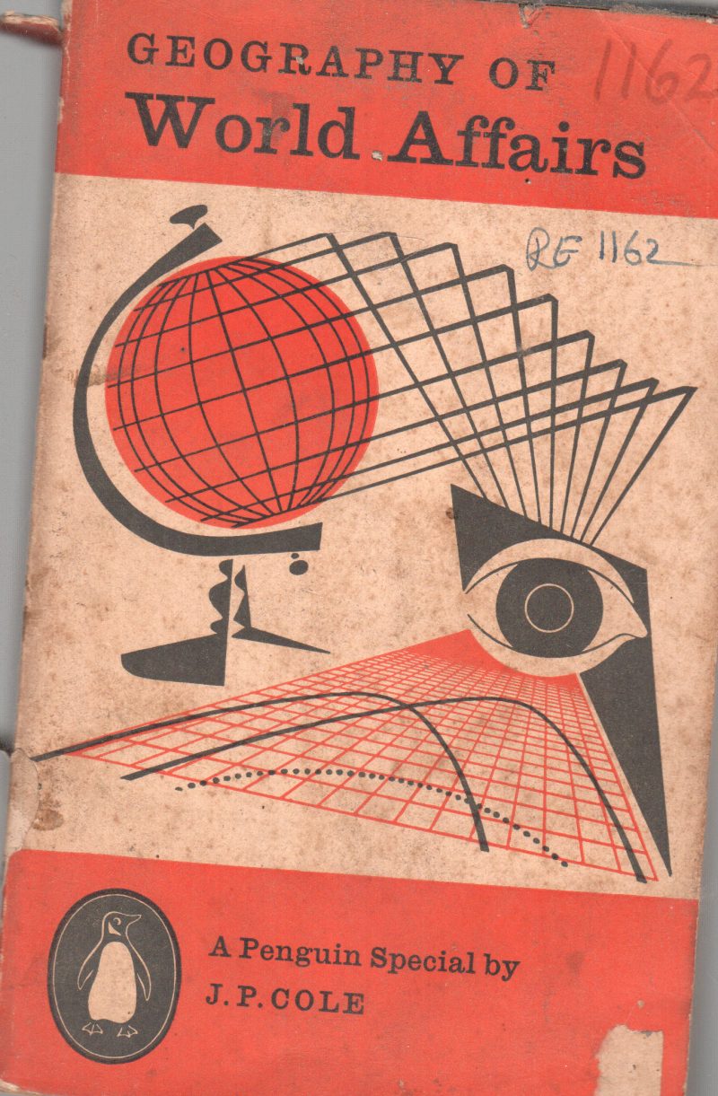 GEOGRAPHY OF WORLD AFFAIRS BY J.P.COLE