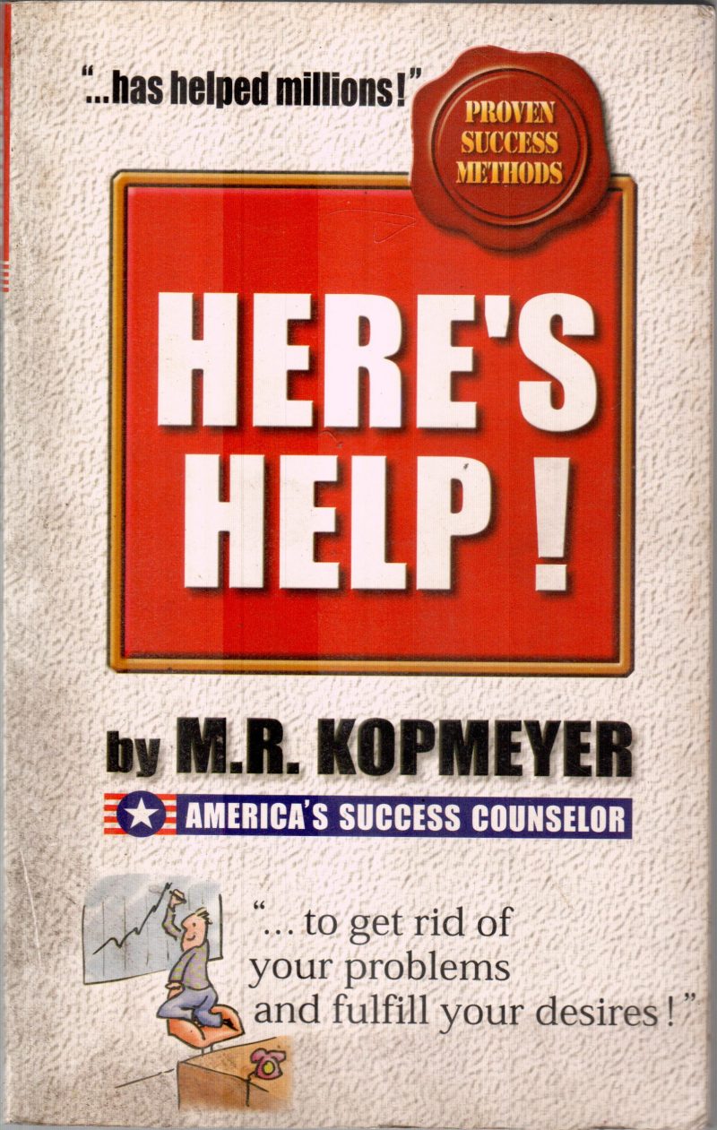 HERE'S HELP BY M.R.KOPMEYER