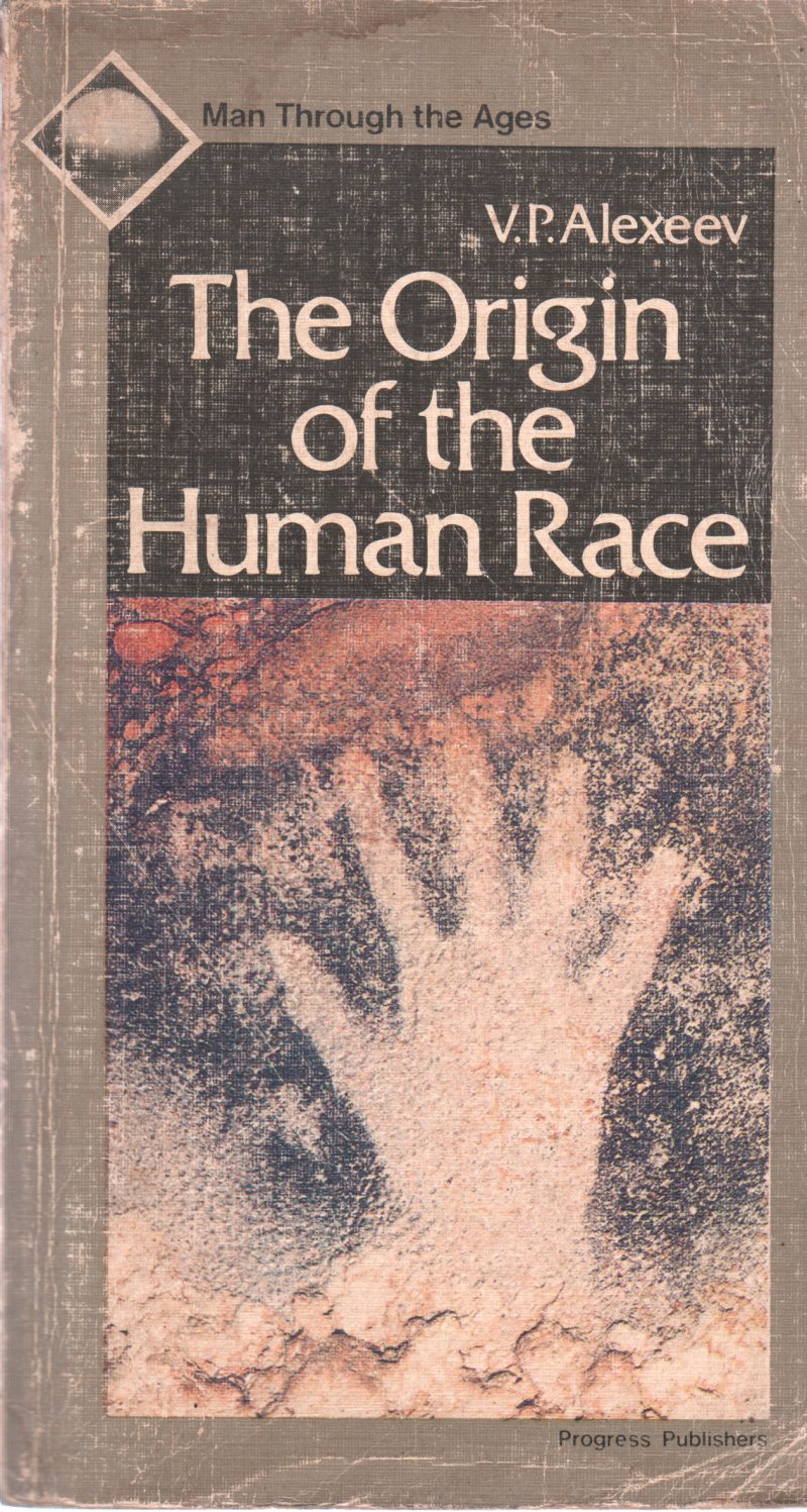 THE ORGIN OF THE HUMAN RACE BY V.P ALEXEEV