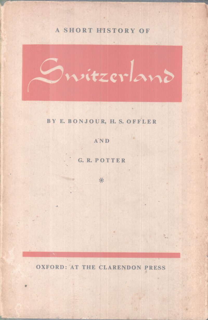 SWITZERLAND BY E.BONJOUR,H.S.OFFLER