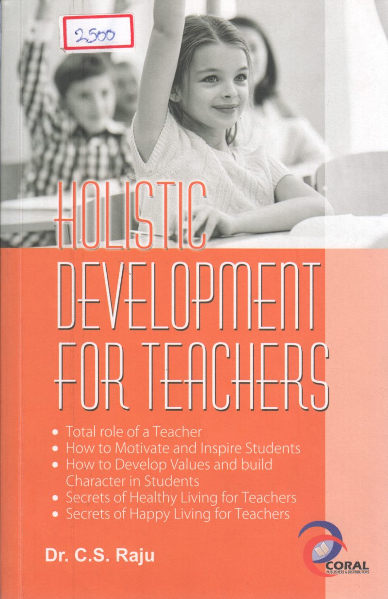 HOLYSTIC DEVELOPEMENTFOR TEACHERS BY C S RAJU