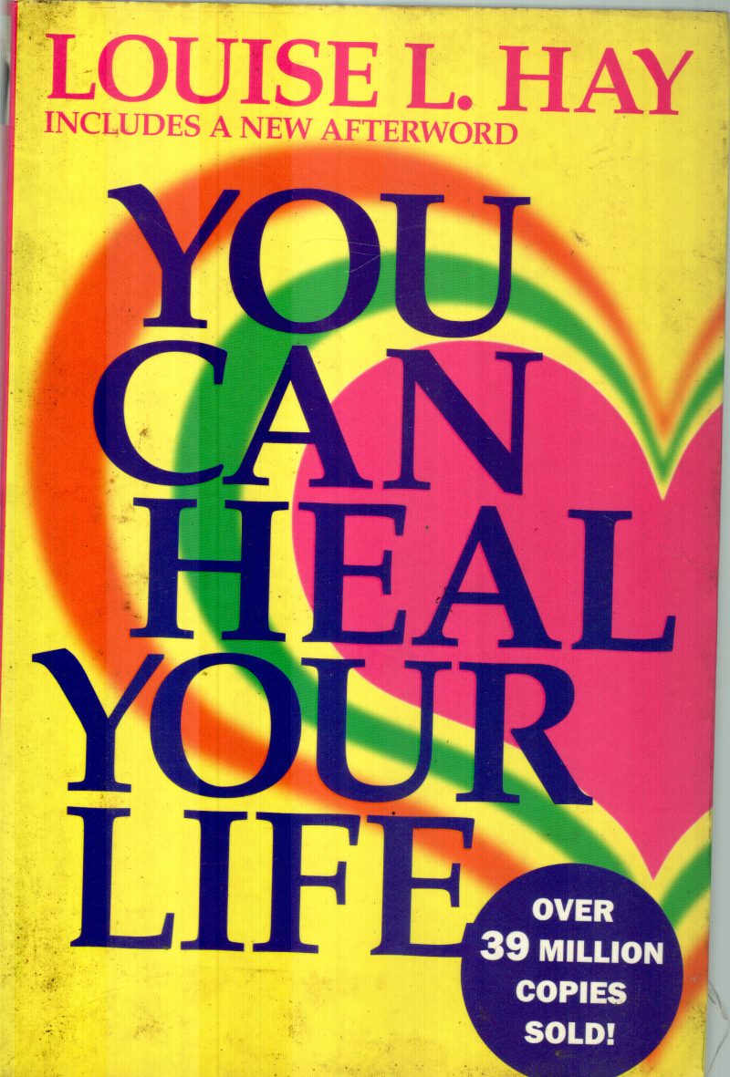 YOU CAN HEAL YOUR LIFE BY LOUISE L.HAY